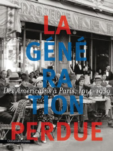 La génération perdue. Des Américains à Paris, 1917-1939 - Bouvet Vincent