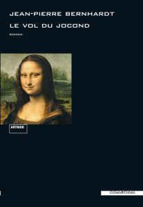 Le vol du Jocond - Bernhardt Jean-Pierre