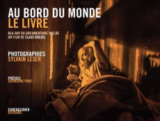 Au bord du monde. Avec 1 BLU-RAY - Drexel Claus ; Leser Sylvain ; Frot Catherine