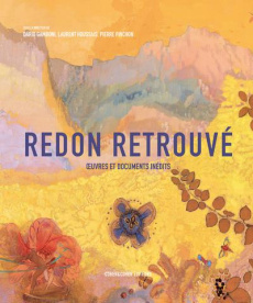 Redon retrouvé. Oeuvres et documents inédits - Gamboni Dario ; Pinchon Pierre ; Houssais Laurent
