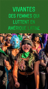 Vivantes. Des femmes qui luttent en Amérique Latine - Fronty Elina ; Nogales Helena Katherina ; Lane Reb