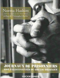 JOURNAUX DE PRISONNIERS - VOIX PALESTINIENNES DU GOULAG ISRAELIEN - HASHIM/COLLECTIF