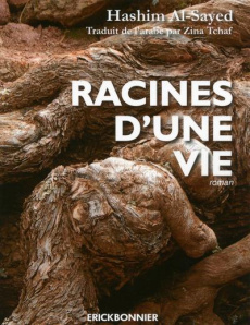 Racines d'une vie - Al-Sayed Hashim ; Tchaf Zina