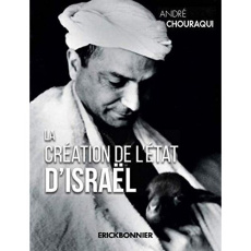 La création de l'Etat d'Israël - Chouraqui André ; Lancry Yehuda