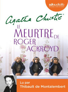 Le meurtre de Roger Ackroyd. 1 CD audio MP3 - Christie Agatha ; Montalembert Thibault de ; Jamou