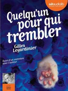 Quelqu'un pour qui trembler. 1 CD audio MP3 - Legardinier Gilles ; Briche Fabien