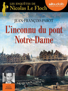 L'inconnu du pont Notre-Dame - Parot Jean-François ; Aubigny François d'