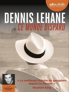 Ce monde disparu. 1 CD audio MP3 - Lehane Dennis ; Marchese Michelangelo ; Maillet Is