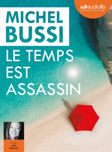 Le temps est assassin. 2 CD audio MP3 - Bussi Michel ; Basecqz Julie