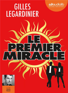 Le premier miracle. 2 CD audio MP3 - Legardinier Gilles ; Manet David