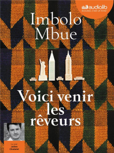 Voici venir les rêveurs. 1 CD audio MP3 - Mbue Imbolo ; Chatelet Julien ; Tardy Sarah