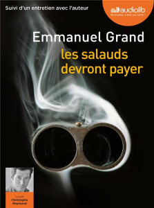 Les salauds devront payer. 1 CD audio MP3 - Grand Emmanuel ; Reymond Christophe