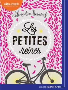 Les petites reines. 1 CD audio - Beauvais Clémentine ; Arditi Rachel