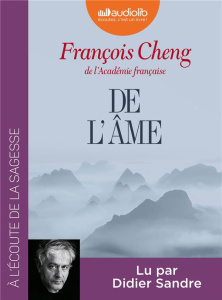 De l'âme. 1 CD audio MP3 - Cheng François ; Sandre Didier