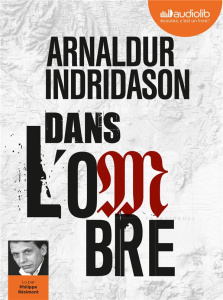 Dans l'ombre. 1 CD audio MP3 - Indridason Arnaldur ; Résimont Philippe ; Boury Er
