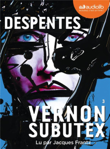 Vernon Subutex Tome 3 . 1 CD audio MP3 - Despentes Virginie ; Frantz Jacques