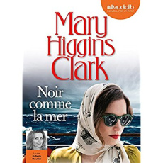 Noir comme la mer. 1 CD audio MP3 - Higgins Clark Mary ; Moutier Rafaèle ; Damour Anne