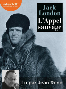 L'Appel sauvage. Nouvelle traduction de L'Appel de la forêt, 1 CD audio MP3 - London Jack ; Klein Frédéric ; Reno Jean