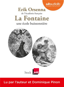 La Fontaine. 1621-1695, une école buissonnière, 1 CD audio MP3 - Orsenna Erik ; Pinon Dominique