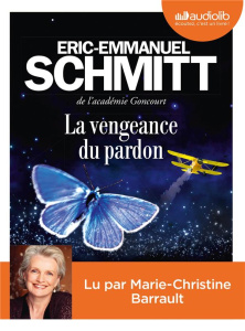 La vengeance du pardon. 1 CD audio MP3 - Schmitt Eric-Emmanuel ; Barrault Marie-Christine