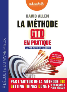 La méthode GTD en pratique. 1 CD audio MP3 - Allen David ; Edéry Michel ; Mancini Patrick