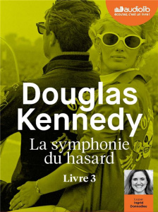 La symphonie du hasard Tome 3 . 1 CD audio MP3 - Kennedy Douglas ; Royer Chloé ; Donnadieu Ingrid