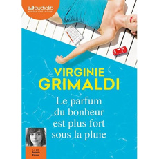 Le parfum du bonheur est plus fort sous la pluie. 1 CD audio MP3 - Grimaldi Virginie ; Frison Sophie