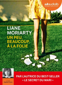 Un peu, beaucoup, à la folie. 2 CD audio MP3 - Moriarty Liane ; Frison Sophie ; Porte Sabine