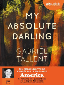 My Absolute Darling. 2 CD audio MP3 - Tallent Gabriel ; Bouvet Marie ; Derajinski Laura