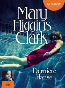 Dernière danse. 1 CD audio MP3 - Higgins Clark Mary ; Chetail Adeline ; Damour Anne