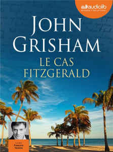 Le cas Fitzgerald. 1 CD audio MP3 - Grisham John ; Defert Dominique ; Tavares François