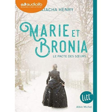 Marie et Bronia. Le pacte des soeurs, 1 CD audio MP3 - Henry Natacha ; Orphelin Florine