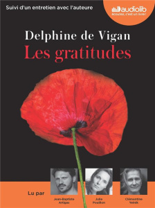 Les gratitudes. 1 CD audio MP3 - Vigan Delphine de ; Artigas Jean-Baptiste ; Pouill