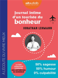 Journal intime d'un touriste du bonheur. 1 CD audio MP3 - Lehmann Jonathan