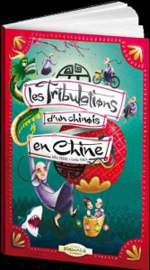 Les tribulations d'un Chinois en Chine - Verne Jules ; Fiala Emilie ; Kérillis Hélène
