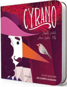 Cyrano de Bergerac. Petit imagier du corps - Tilly Anne-Sophie ; Videlo Amélie