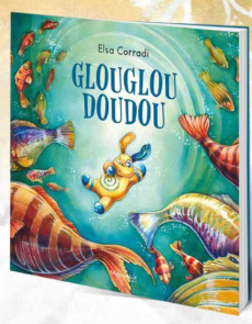 Glouglou doudou - Corradi Elsa