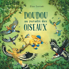 Doudou au paradis des oiseaux - Corradi Elsa