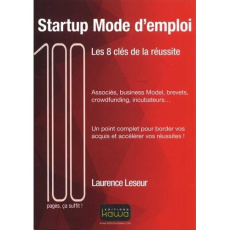 Startup Mode d'emploi / Les 8 clés de la réussite - Leseur Laurence
