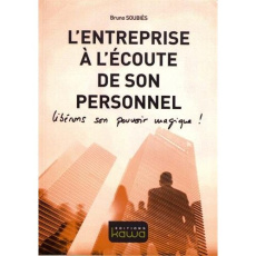 L'entreprise à l'écoute de son personnel - Soubiès Bruno