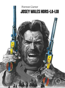 Josey Wales Hors-la-Loi - Carter Forrest