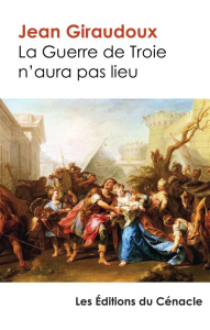 La guerre de Troie n'aura pas lieu - Giraudoux Jean