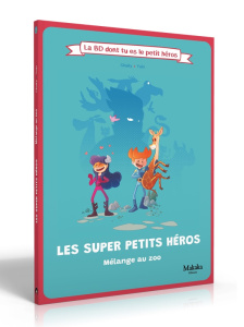 Les super petits héros. Mélange au zoo - YUIO/SHUKY