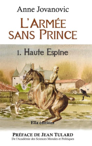L'Armée sans Prince. Haute Espine - Jovanovic Anne