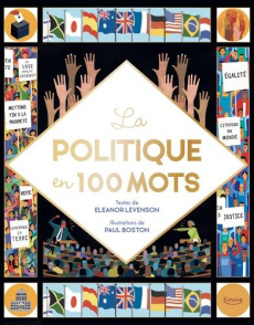 La politique en 100 mots - Levenson Eleanor ; Boston Paul ; Limouzin Emilie