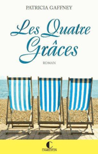 Les quatre grâces - Gaffney Patricia ; Luc Elisabeth