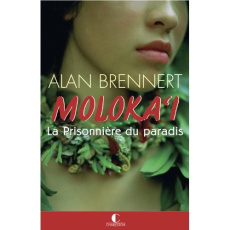 Moloka'i - Brennert Alan ; Schneider-Depouhon Amandine