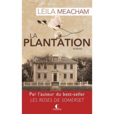 La plantation - Meacham Leila ; Luc Elisabeth