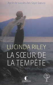 Les sept soeurs Tome 2 : Ally. La soeur de la tempête - Riley Lucinda ; La Rochefoucauld Marie-Axelle de