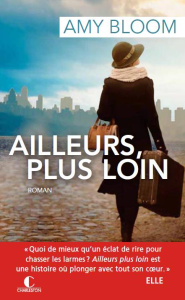 Ailleurs, plus loin - Bloom Amy ; Lévy-Bram Michèle